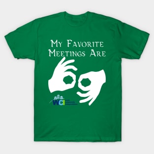 My Favorite Meetings Are Interpreted T-Shirt